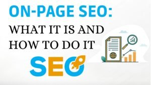 On Page SEO: What It Is and How to Do It