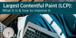 Largest Contentful Paint