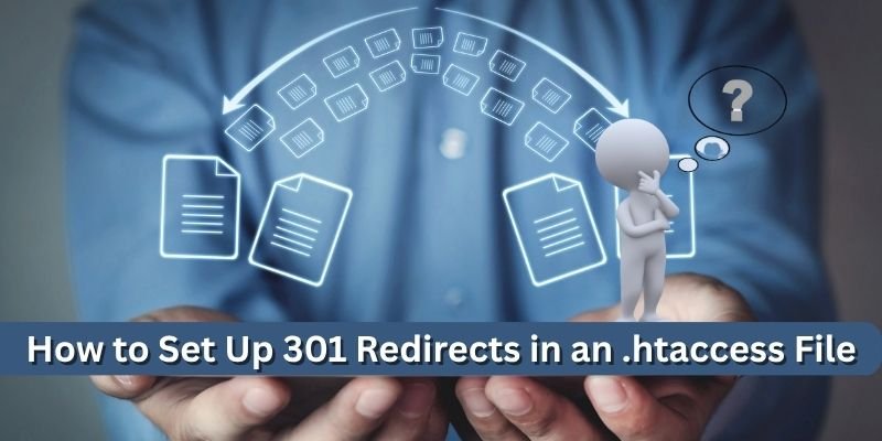 How to Set Up 301 Redirects in an .htaccess File